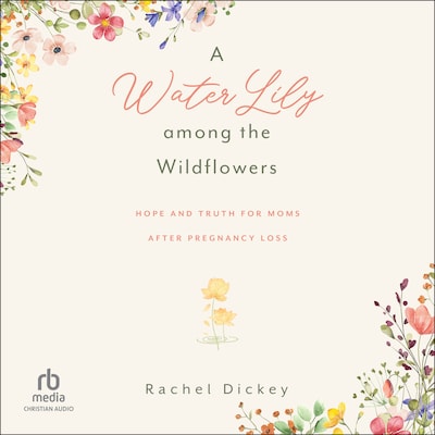 A Water Lily among the Wildflowers