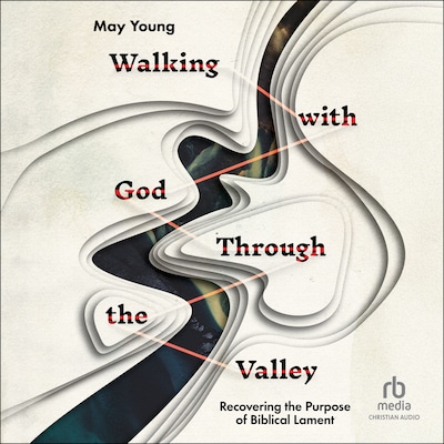Walking with God Through the Valley