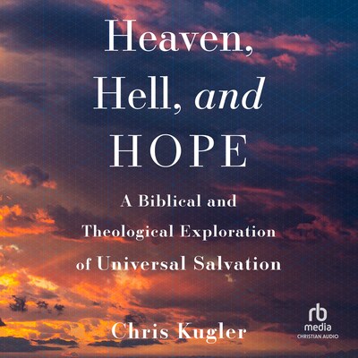 Heaven, Hell, and Hope