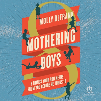 Mothering Boys