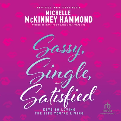 Sassy, Single, and Satisfied