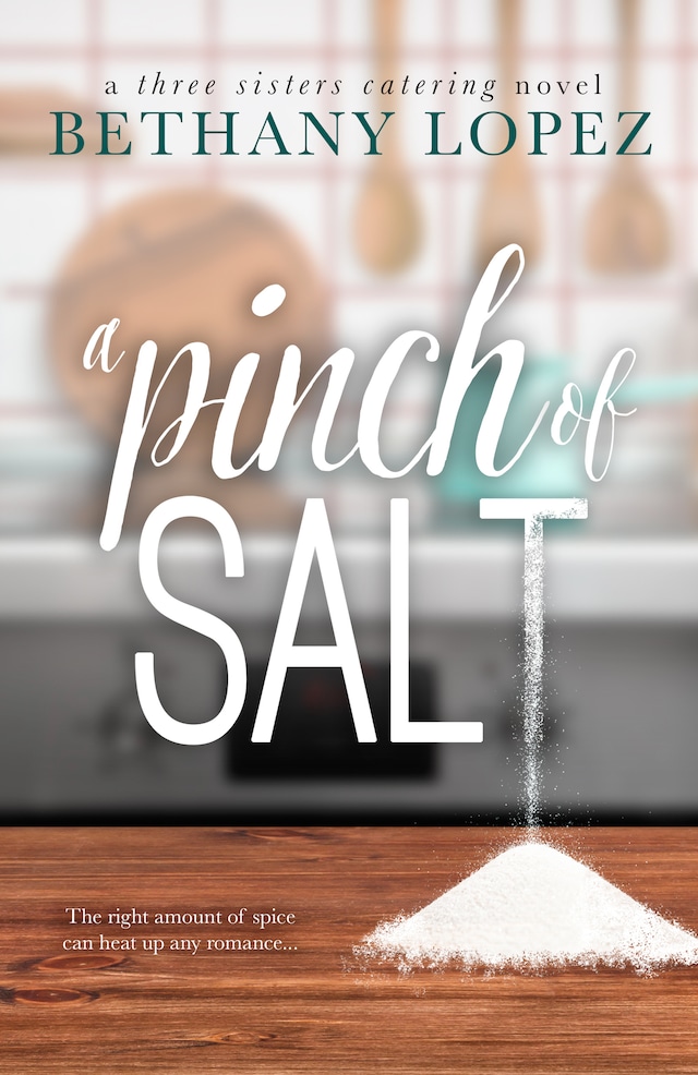 A Pinch of Salt ~ Bethany Lopez
