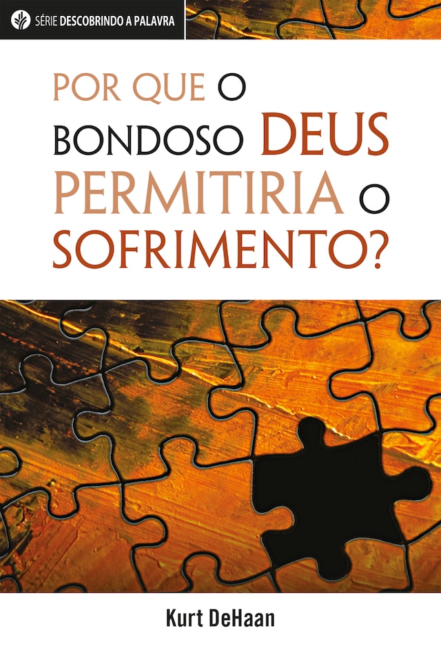 Book cover for Por Que O Bondoso Deus Permitiria O Sofrimento?