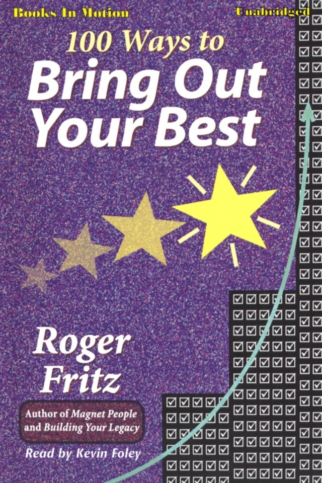 Book cover for 100 Ways To Bring Out Your Best