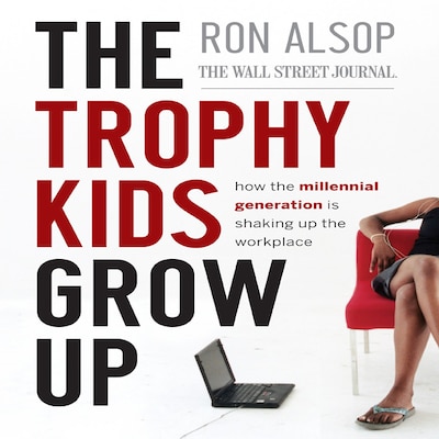 The Trophy Kids Grow Up
