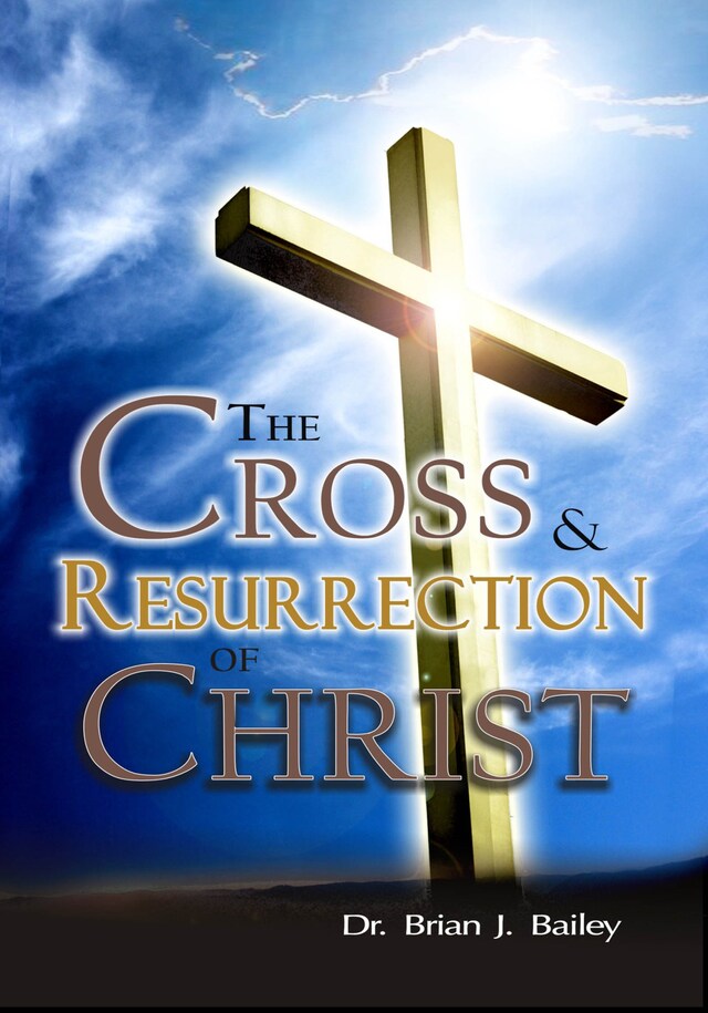 Kirjankansi teokselle The Cross and Resurrection of Christ
