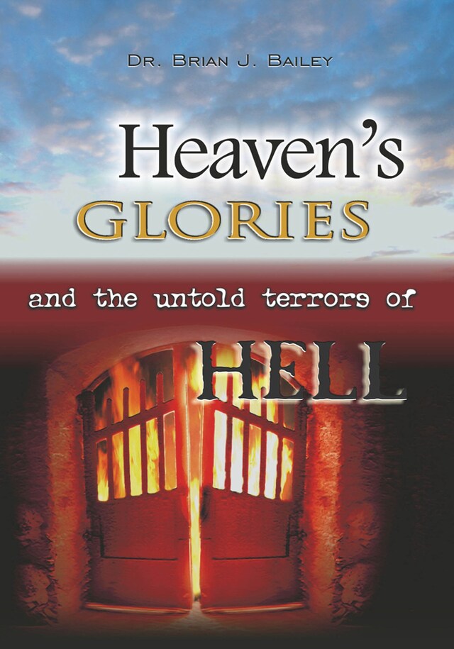 Book cover for Heaven's Glories and the Untold Terrors of Hell