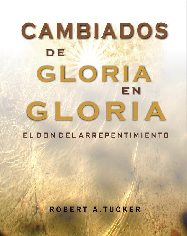 Bokomslag for Cambiados de gloria en gloria