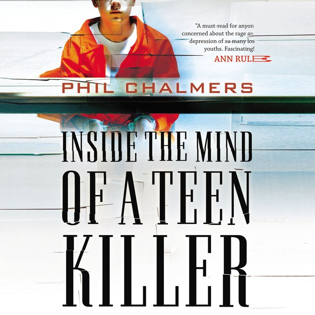 Book cover for Inside the Mind of a Teen Killer
