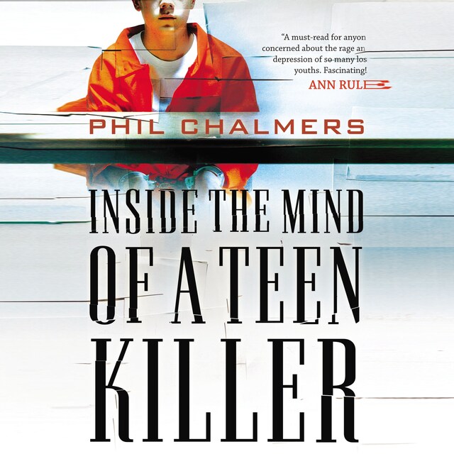 Boekomslag van Inside the Mind of a Teen Killer