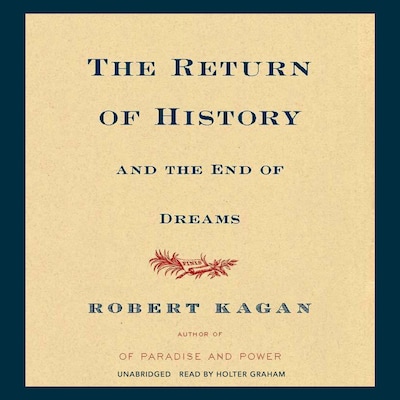 The Return of History and the End of Dreams