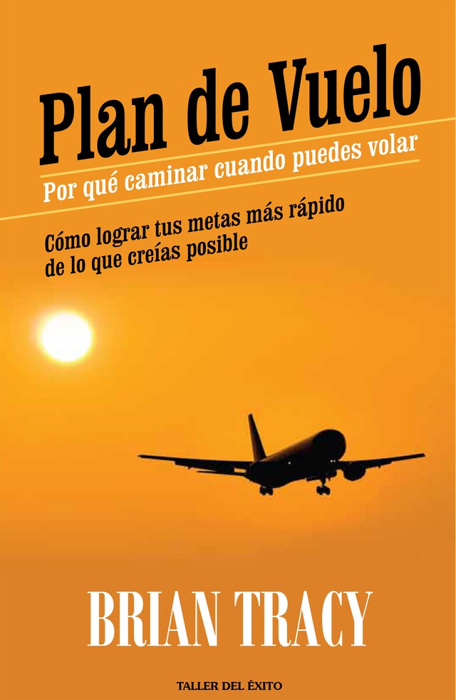 Buchcover für Plan de vuelo: por qué caminar cuando puedes volar