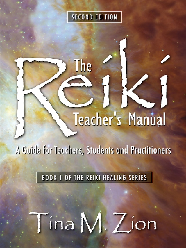 Book cover for The Reiki Teacher's Manual - Second Edition