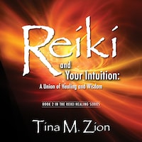 Reiki and Your Intuition