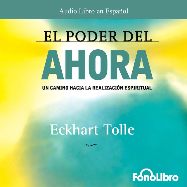 Book cover for El Poder del Ahora (abreviado)