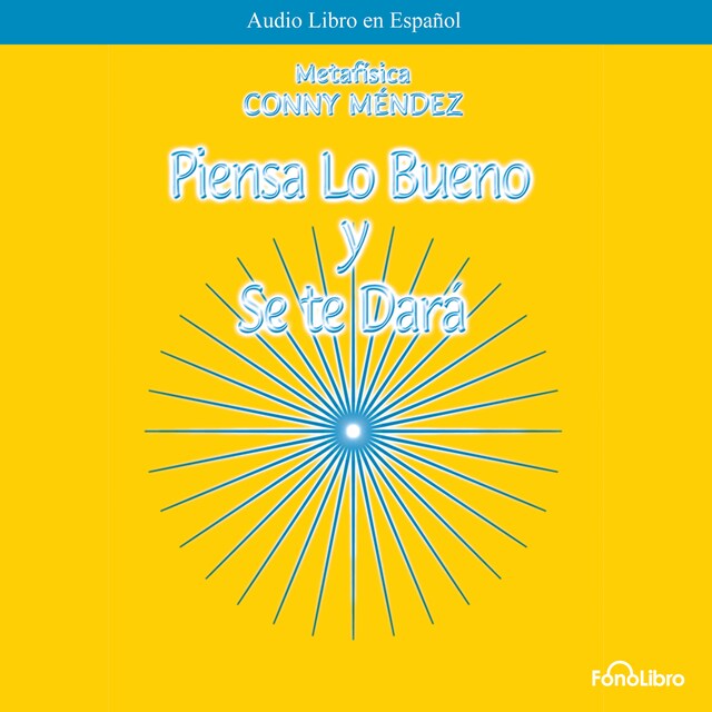 Book cover for Piensa lo bueno y se te dara (abreviado)