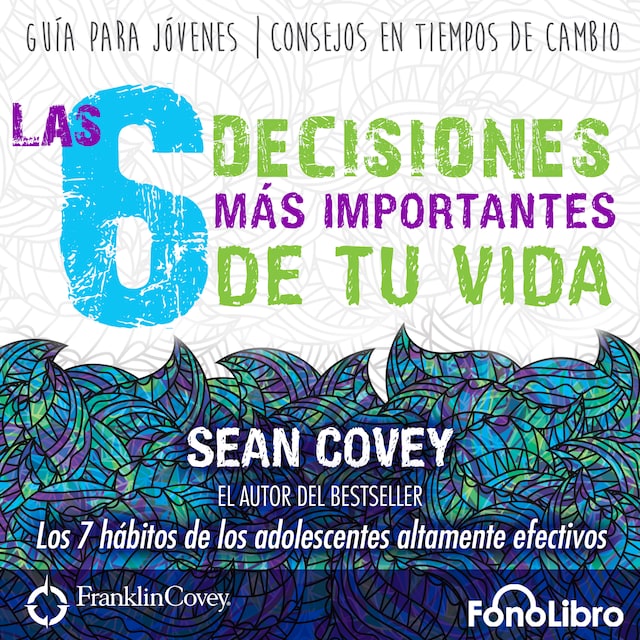 Book cover for Las 6 Decisiones Mas Importantes de tu Vida (abreviado)