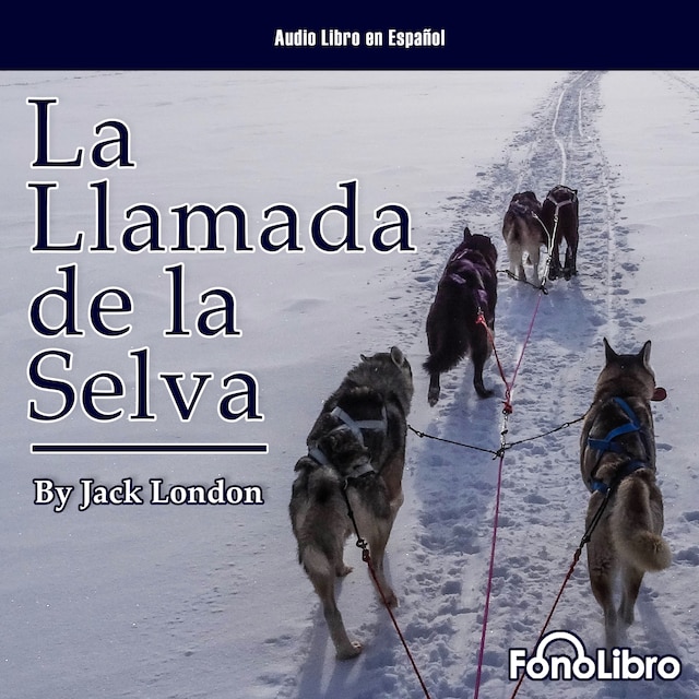 Buchcover für La Llamada de la Selva (abreviado)