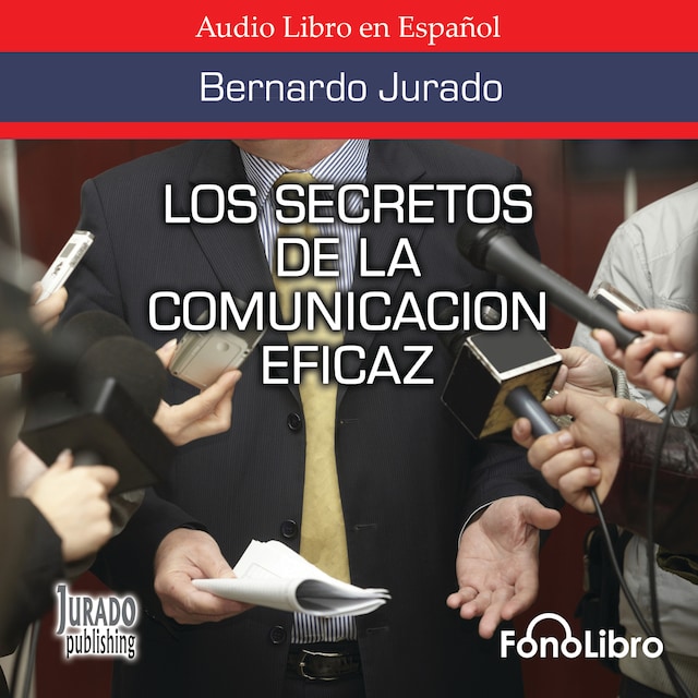 Couverture de livre pour Los Secretos de la Comunicación Eficaz (abreviado)