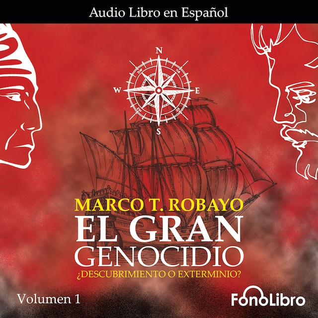 Book cover for ¿Descubrimiento o Exterminio? - El Gran Genocidio, Vol. 1 (abreviado)