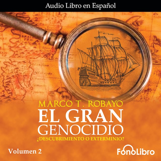 Book cover for El Gran Genocidio - ¿Descubrimiento o Exterminio?, Vol. 2 (abreviado)