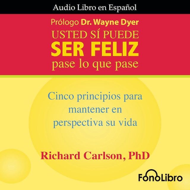 Book cover for Usted Sí Puede Ser Feliz.Pase lo que pase (abreviado)