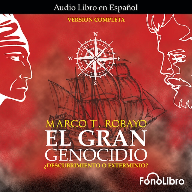 Book cover for El Gran Genocidio - ¿Descubrimiento o Exterminio? (abreviado)