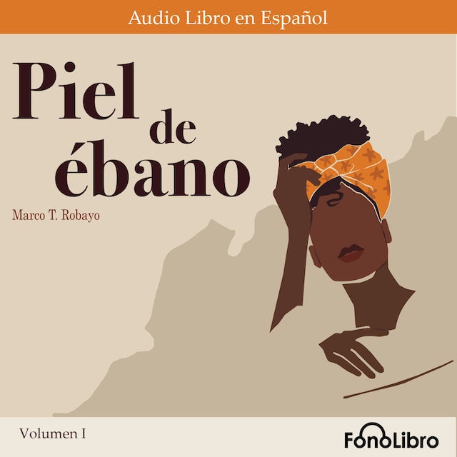 Okładka książki dla Piel de ébano Volumen I (Abridged)