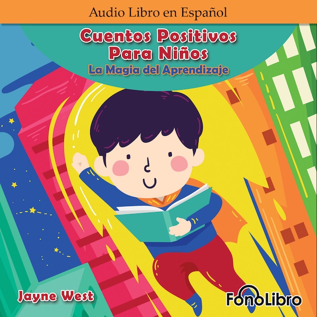 Book cover for Cuentos Positivos Para Niños. La Magia del Aprendizaje (Abridged)