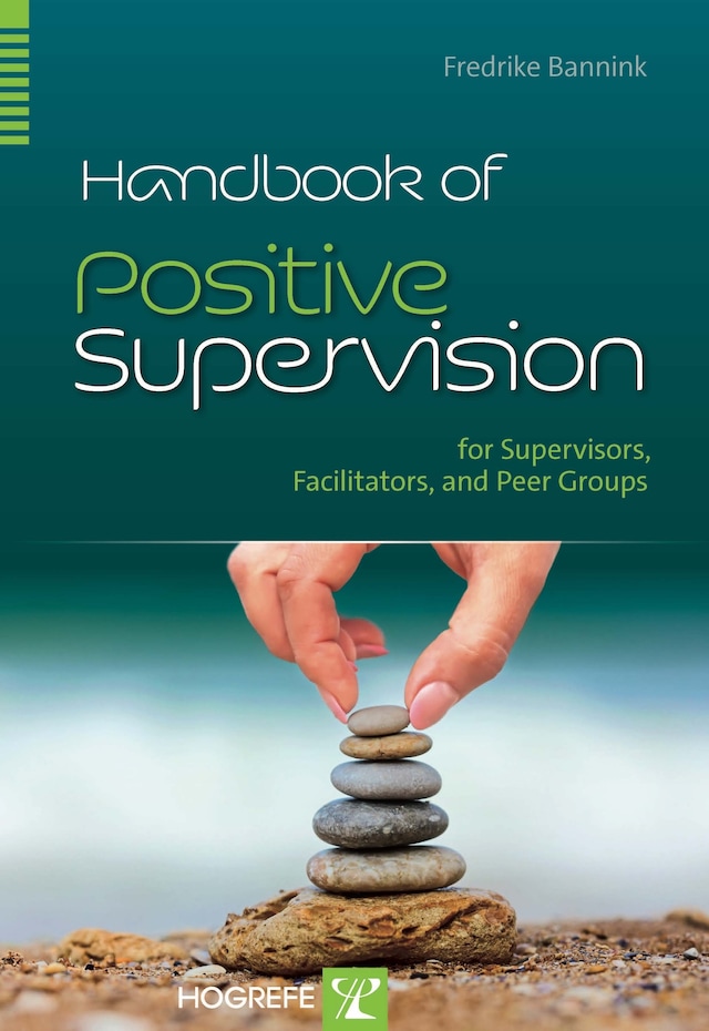 Bokomslag for Handbook of Positive Supervision for Supervisors, Facilitators, and Peer Groups