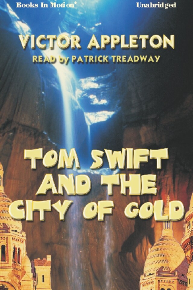 Okładka książki dla Tom Swift And The City Of Gold