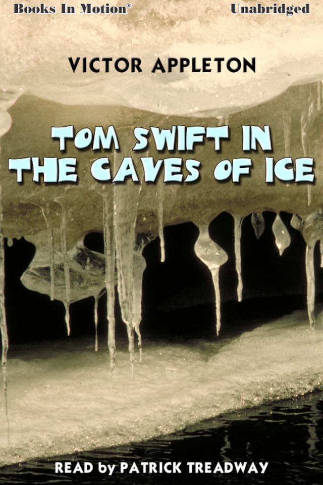 Book cover for Tom Swift In The Caves of Ice