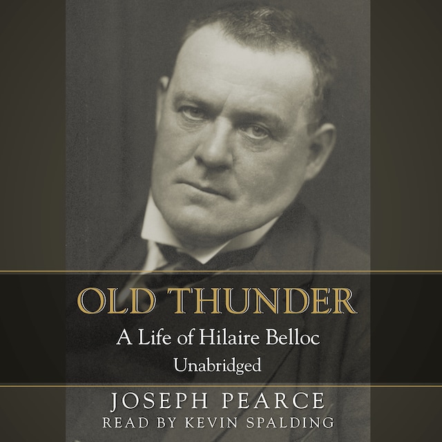 Book cover for Old Thunder: A Life of Hilaire Belloc