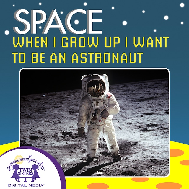 Book cover for When I Grow Up I Want To Be An Astronaut