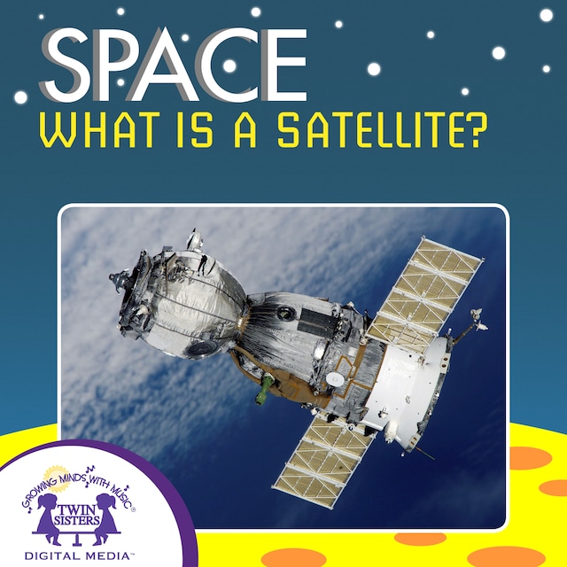 Couverture de livre pour What Is A Satellite?