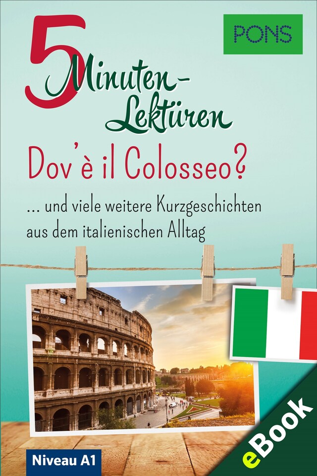 Okładka książki dla PONS 5-Minuten-Lektüren Italienisch A1 - Dov'è il Colosseo?