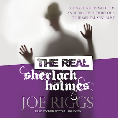 The Real Sherlock Holmes