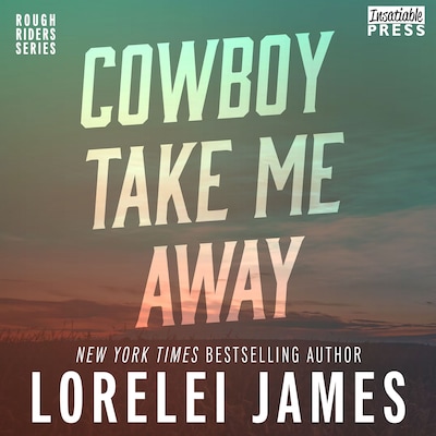 Cowboy Take Me Away