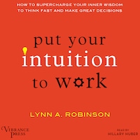 Put Your Intuition to Work