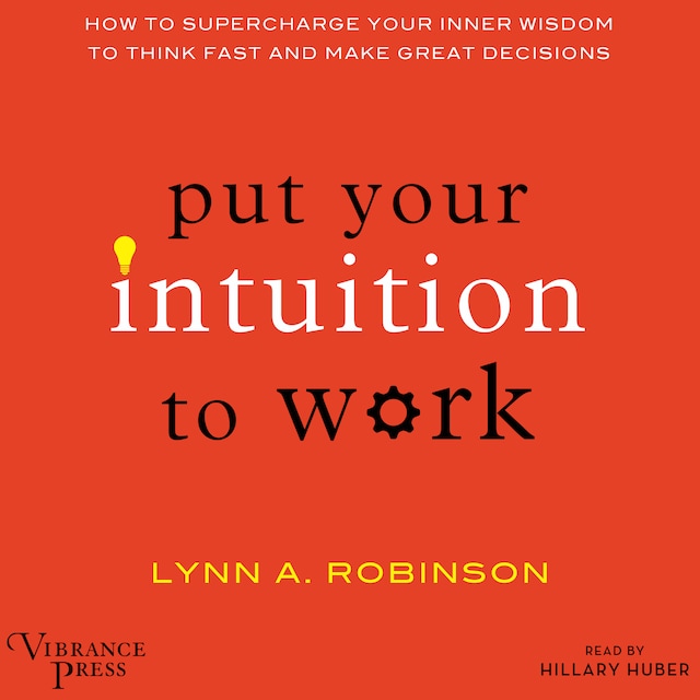 Book cover for Put Your Intuition to Work