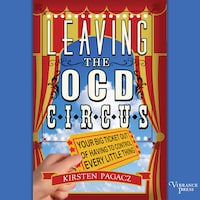 Leaving the OCD Circus
