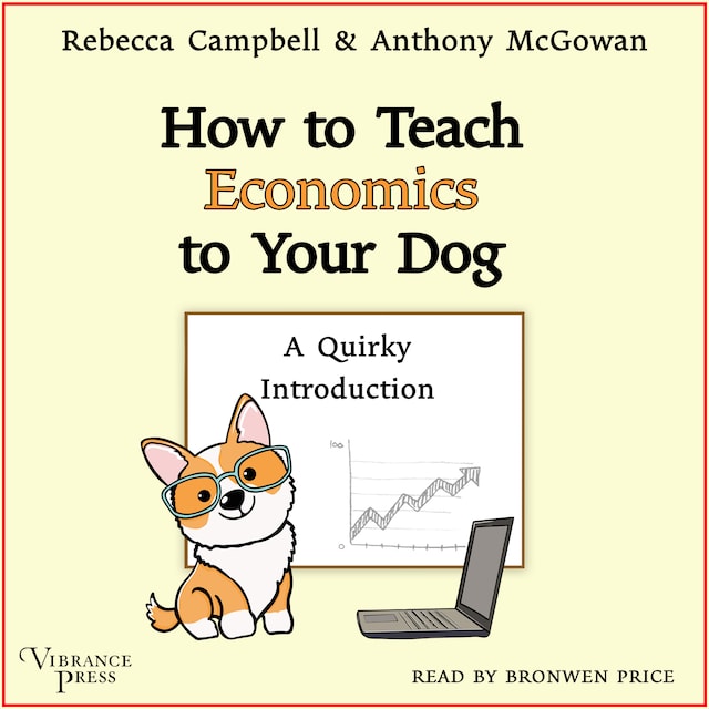Okładka książki dla How to Teach Economics to Your Dog