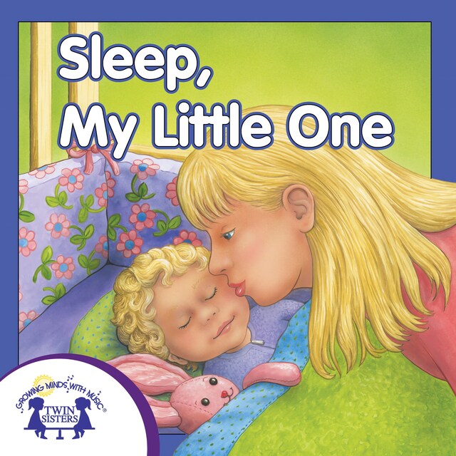 Portada de libro para Sleep, My Little One