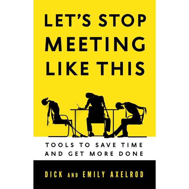 Book cover for Let's Stop Meeting Like This - Tools to Save Time and Get More Done (Unabridged)