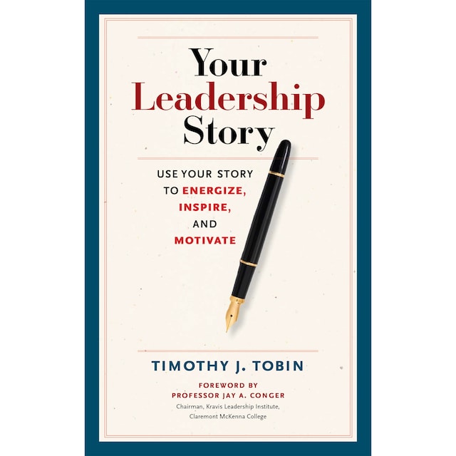 Book cover for Your Leadership Story - Use Your Story to Energize, Inspire, and Motivate (Unabridged)