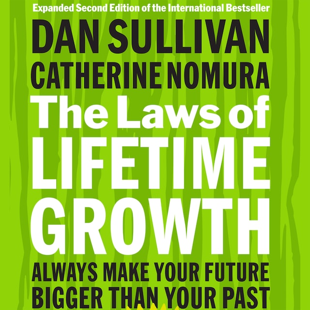 Okładka książki dla The Laws of Lifetime Growth - Always Make Your Future Bigger Than Your Past (Unabridged)