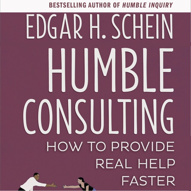 Copertina del libro per Humble Consulting - How to Provide Real Help Faster (Unabridged)