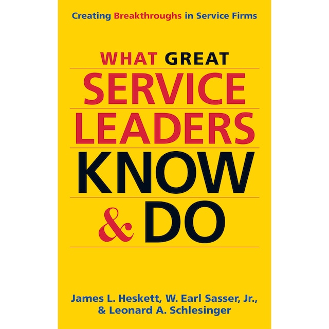 Book cover for What Great Service Leaders Know and Do - Creating Breakthroughs in Service Firms (Unabridged)