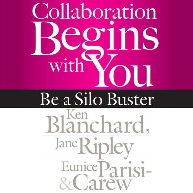 Boekomslag van Collaboration Begins with You - Be a Silo Buster (Unabridged)