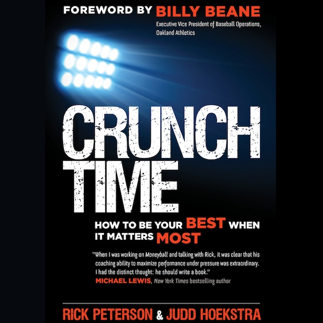 Boekomslag van Crunch Time - How to Be Your Best When It Matters Most (Unabridged)